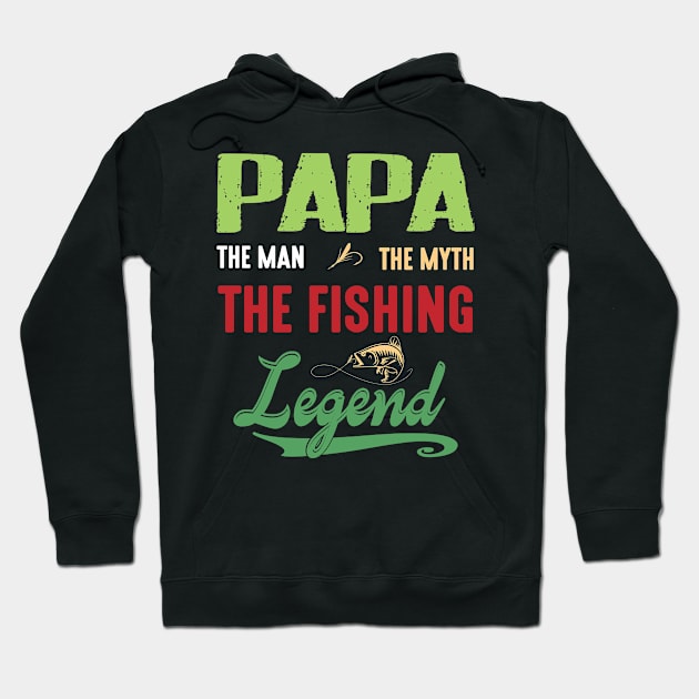 Papa The Man The Myth The Fishing Legend Happy Grandpa Daddy Hoodie by bakhanh123